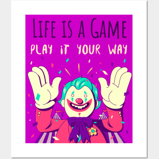 Life is a game play it your way Posters and Art